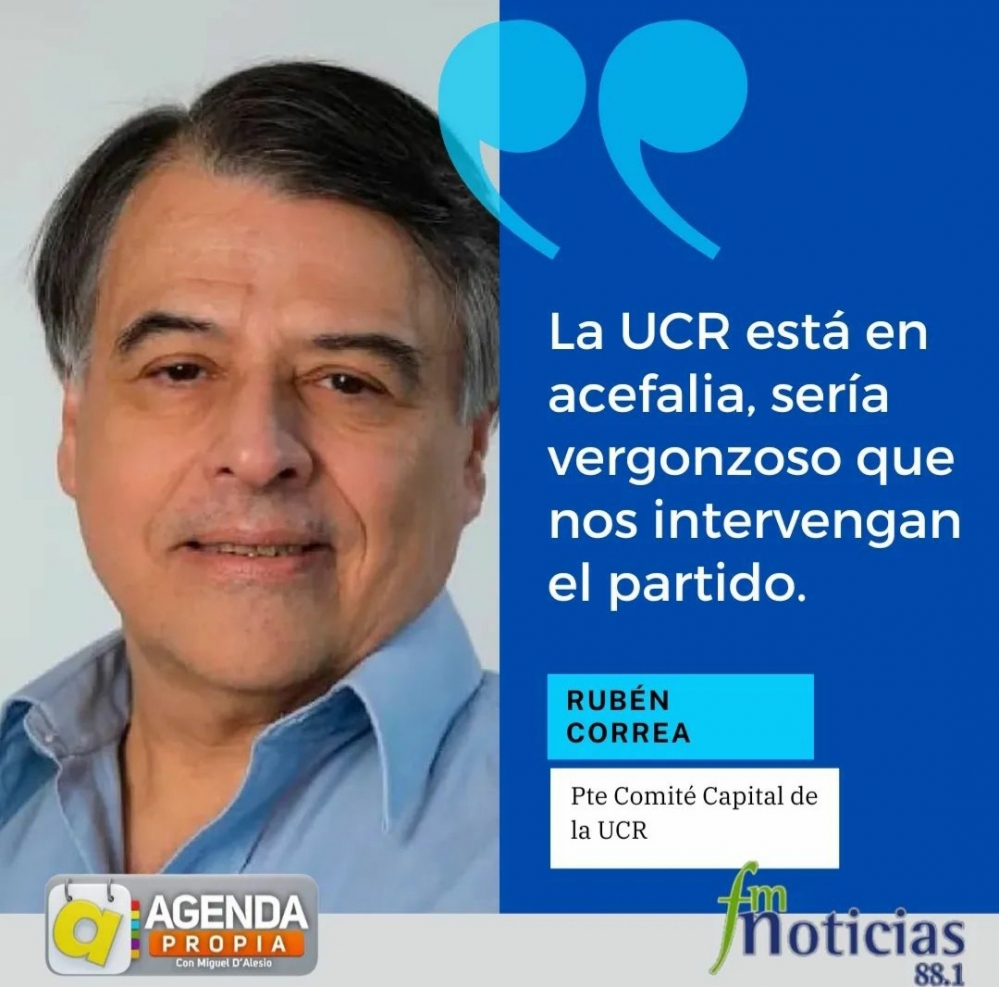 Correa dijo que la UCR está en acefalia y que sería vergonzoso que intervengan el partido