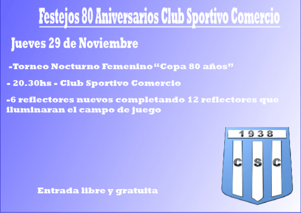 Mañana inician los festejos por los 80 años del Club Sportivo Comercio de Campo Gallo