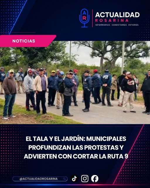 MUNICIPALES DE EL TALA Y EL JARDÍN CONTINÚAN CON LOS RECLAMOS Y AMENAZAN CON CORTAR LA RUTA 9