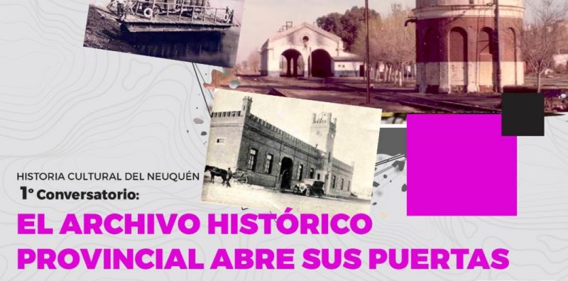 Nuevo conversatorio virtual sobre Archivos Históricos en el ciclo Historia Cultural del Neuquén