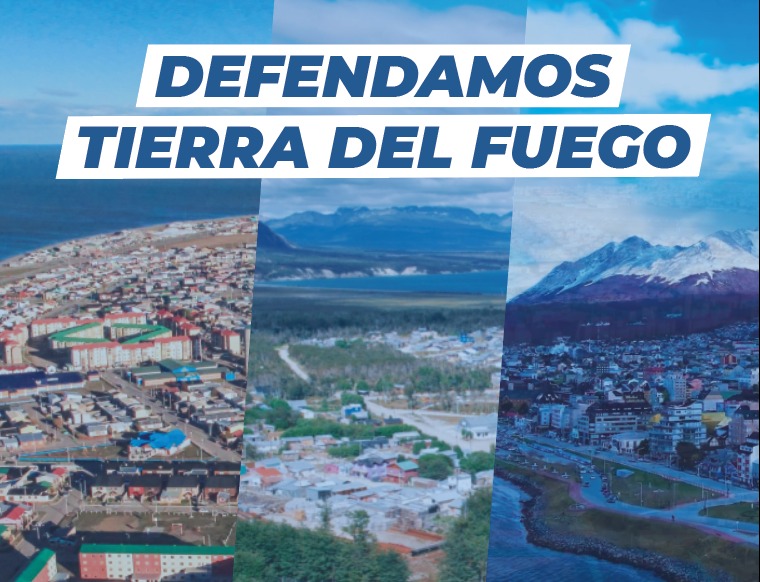 “Defendamos Tierra del Fuego”: