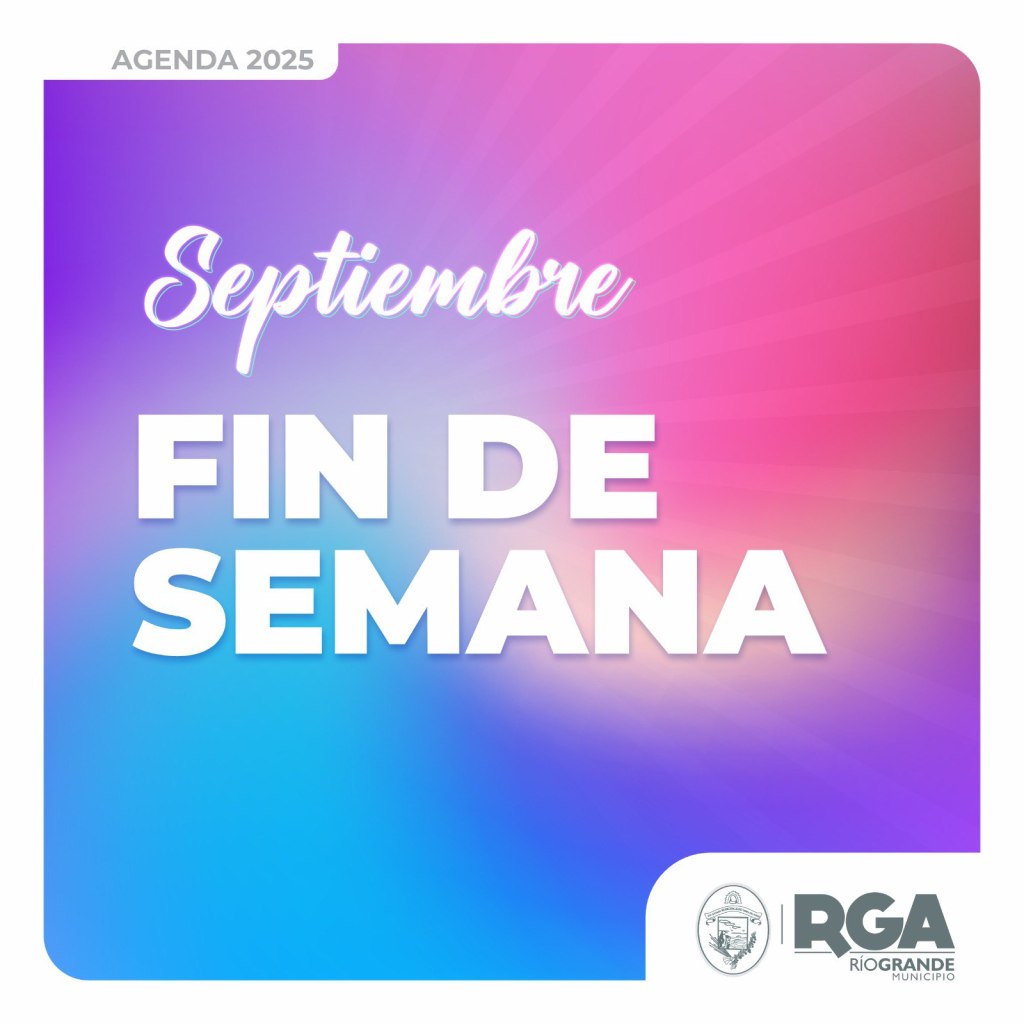 SE VIENE UN FIN DE SEMANA CON VARIADAS PROPUESTAS EN RÍO GRANDE