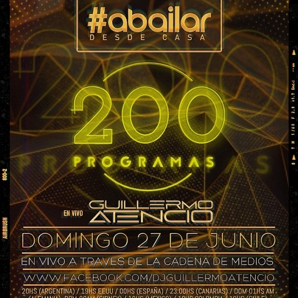 #ABailarDesdeCasa del Dj Guillermo Atencio celebra hoy 200 Programas