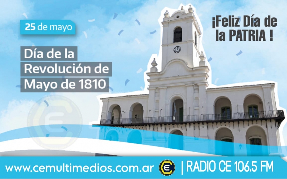 25 de MAYO: 213º Aniversario del NACIMIENTO de la PATRIA