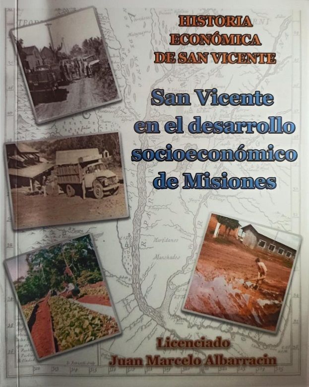 Comunales sanvicentinas: Albarracín presentó su libro “San Vicente en el Desarrollo Económico de Misiones”