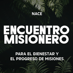 “Encuentro Misionero”: Una marca que interpreta el tiempo que viene