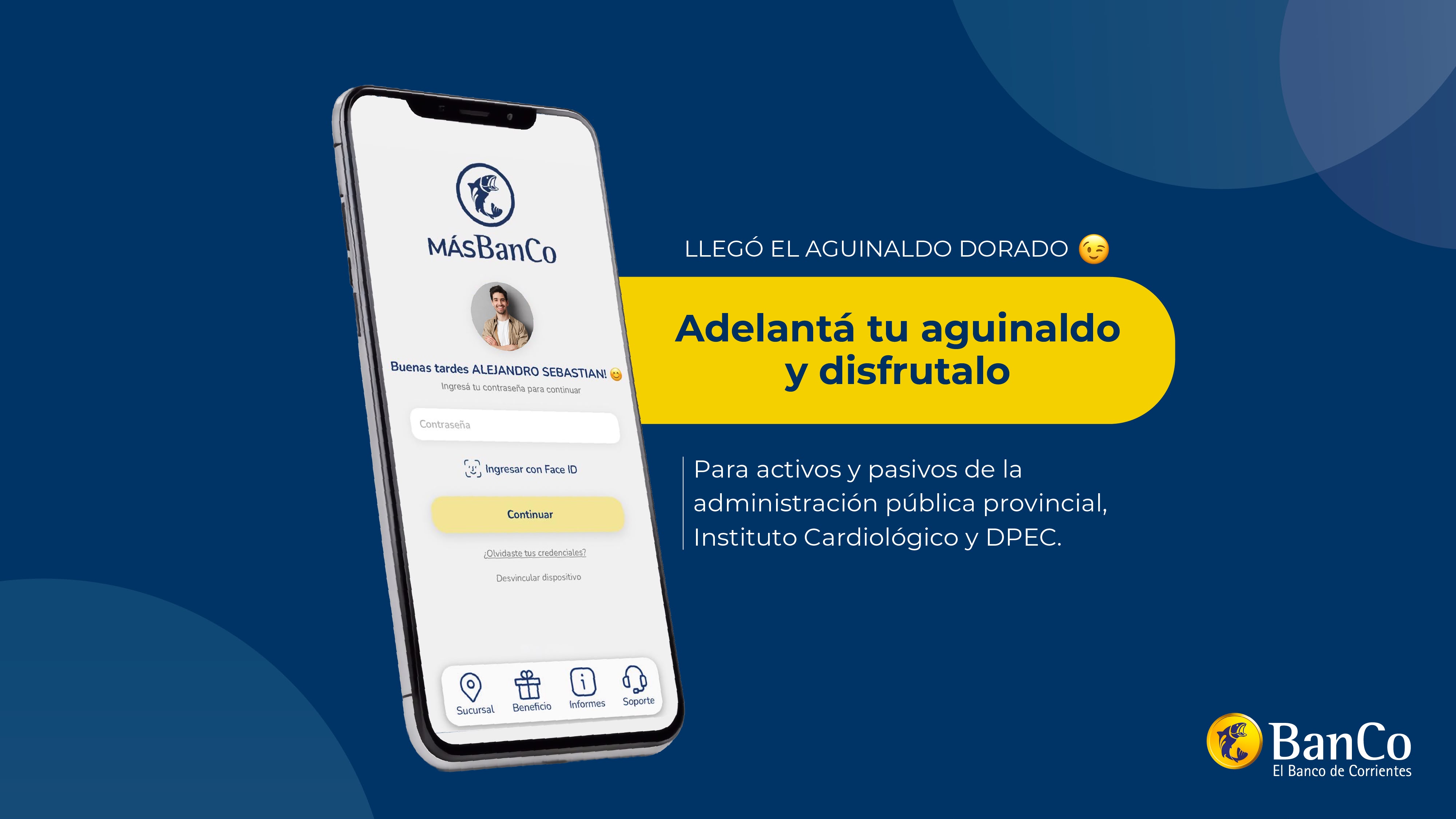 DESDE LA APP Y BANCA WEB El “Aguinaldo Dorado” del Banco de Corrientes ya está disponible desde este jueves 23