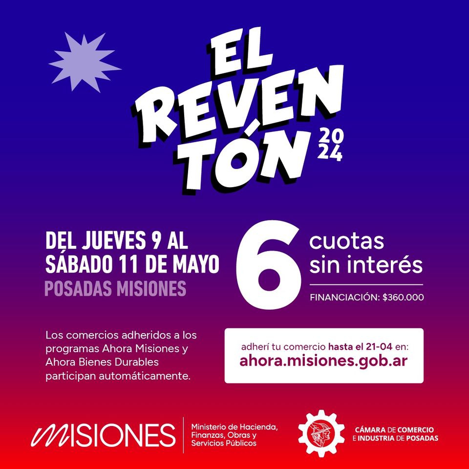 HACIENDA: HASTA EL 21 DE ABRIL LOS COMERCIOS TIENEN TIEMPO DE SUMARSE A LA NUEVA EDICIÓN DE “EL REVENTÓN” DE POSADAS