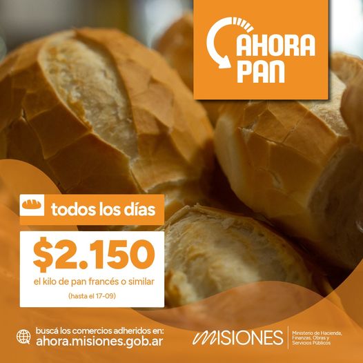 HACIENDA: EL PROGRAMA AHORA PAN ACTUALIZA SU VALOR A $2.150 EL KILO HASTA EL 17 DE SEPTIEMBRE