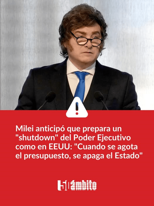 JAVIER MILEI ANTICIPÓ QUE PREPARA UN "SHUTDOWN"